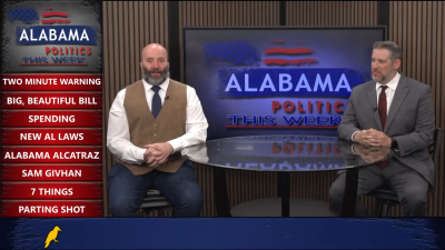 Big, Beautiful Trump passes bill; Alabama has new laws; and more on Alabama Politics This Week …